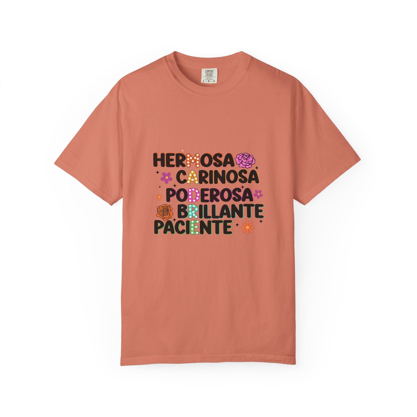 Empowering Unisex Garment Dyed Shirt - hermosa, carinosa, paciente, brillante - Pride, Affirmation, Womens Day, Gift - Nefty Creations