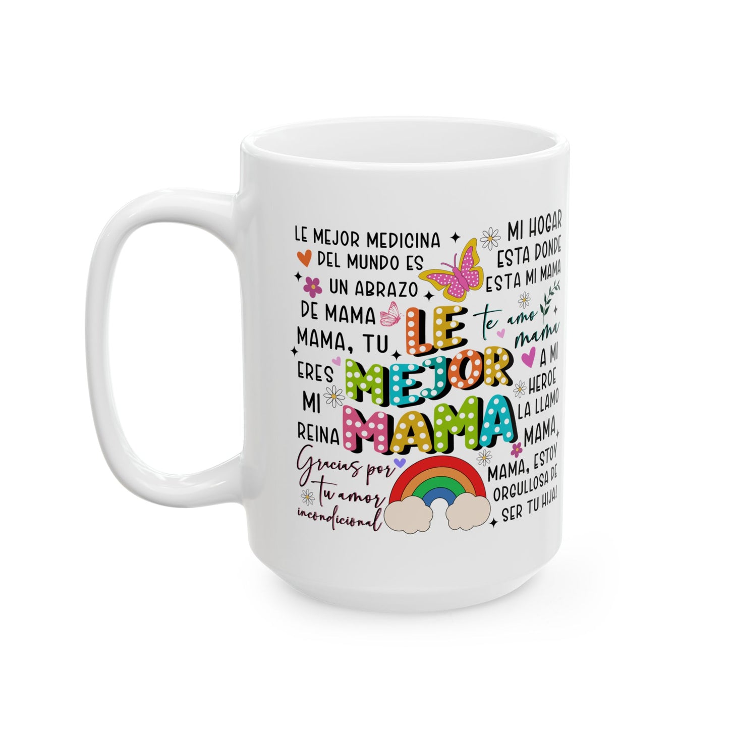 Ceramic Mug for Mom, Perfect Gift for Mother's Day, Día de las madres Birthday,- 11oz & 15oz Sizes, Inspirational Quotes, Coffee - Nefty Creations