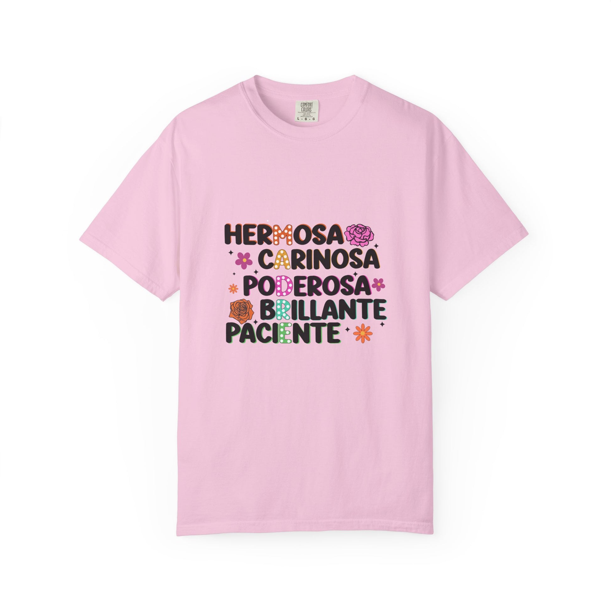 Empowering Unisex Garment Dyed Shirt - hermosa, carinosa, paciente, brillante - Pride, Affirmation, Womens Day, Gift - Nefty Creations