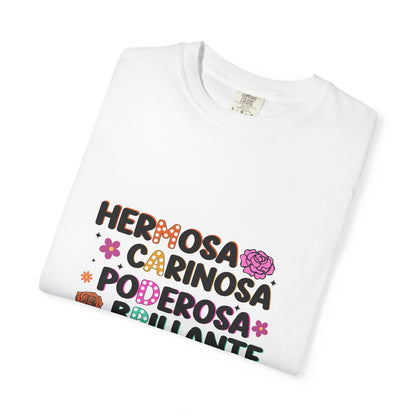 Empowering Unisex Garment Dyed Shirt - hermosa, carinosa, paciente, brillante - Pride, Affirmation, Womens Day, Gift - Nefty Creations