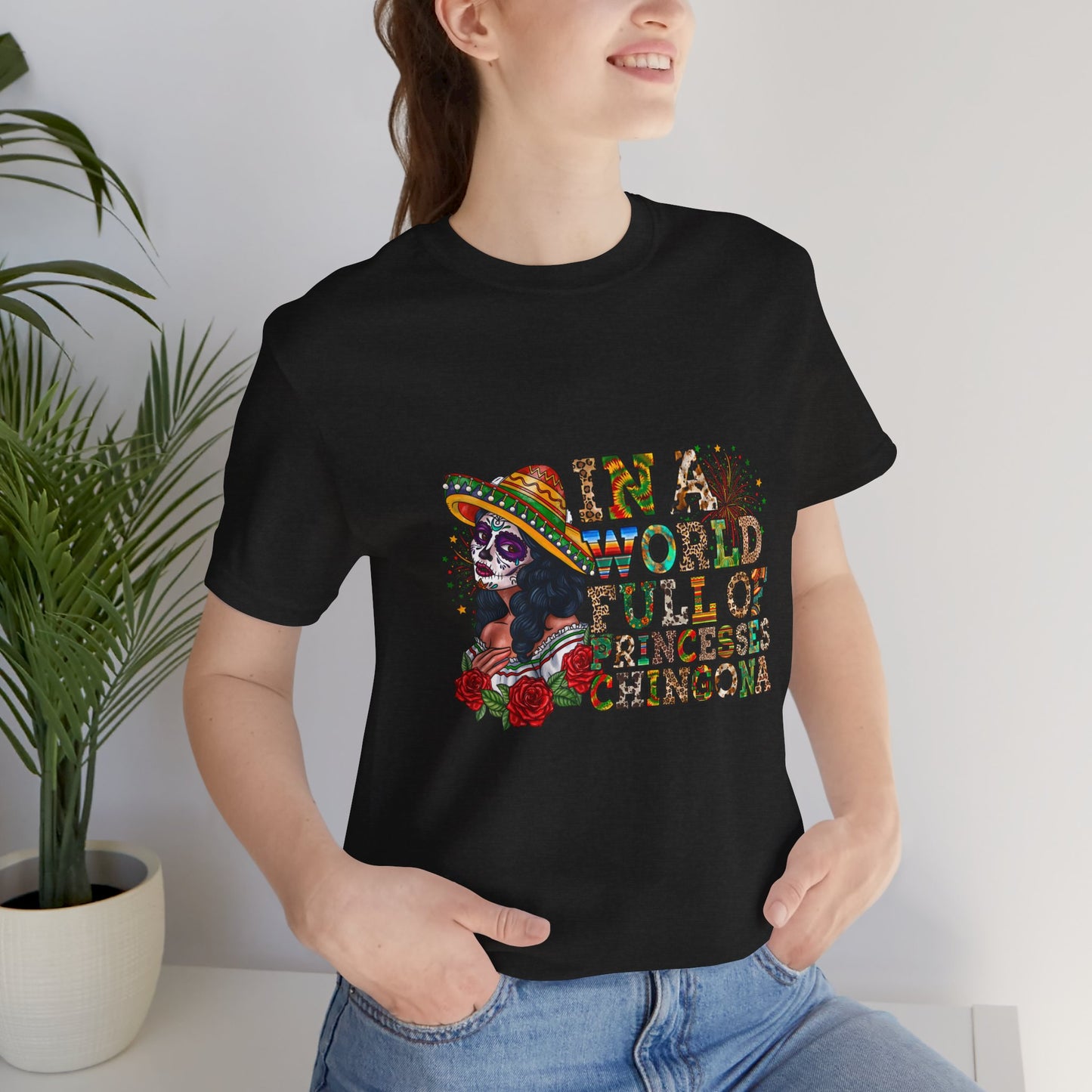 Chingona Princess Tee - Unisex Jersey Short Sleeve Shirt for Empowered Women - Nefty Creations