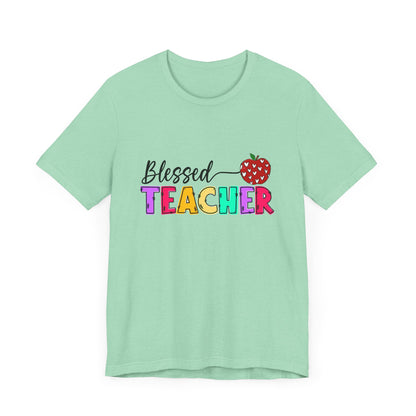 Blessed Teacher Unisex Jersey Short Sleeve Tee - Celebrate Educators - Nefty Creations