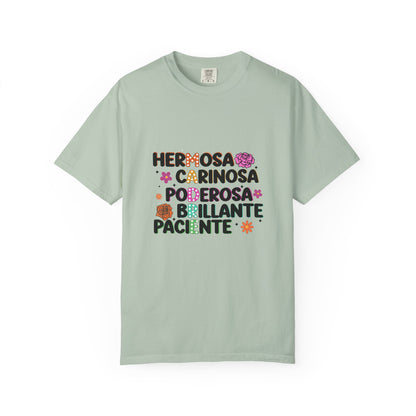 Empowering Unisex Garment Dyed Shirt - hermosa, carinosa, paciente, brillante - Pride, Affirmation, Womens Day, Gift - Nefty Creations