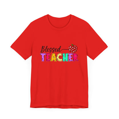 Blessed Teacher Unisex Jersey Short Sleeve Tee - Celebrate Educators - Nefty Creations