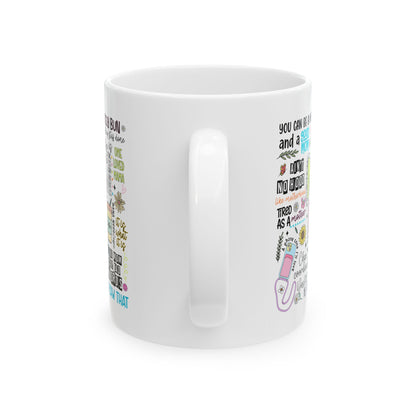 Inspirational Mom Ceramic Mug - 11oz & 15oz - Nefty Creations