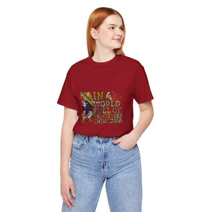 Chingona Princess Tee - Unisex Jersey Short Sleeve Shirt for Empowered Women - Nefty Creations